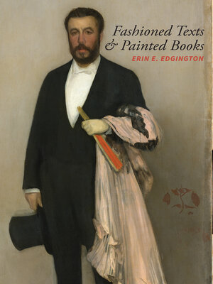 cover image of Fashioned Texts and Painted Books